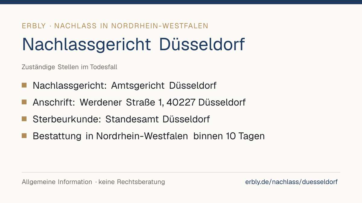 Nachlassgericht Düsseldorf – das Wichtigste: Nachlassgericht: Amtsgericht Düsseldorf; Anschrift: Werdener Straße 1, 40227 Düsseldorf; Sterbeurkunde: Standesamt Düsseldorf; Bestattung in Nordrhein-Westfalen binnen 10 Tagen