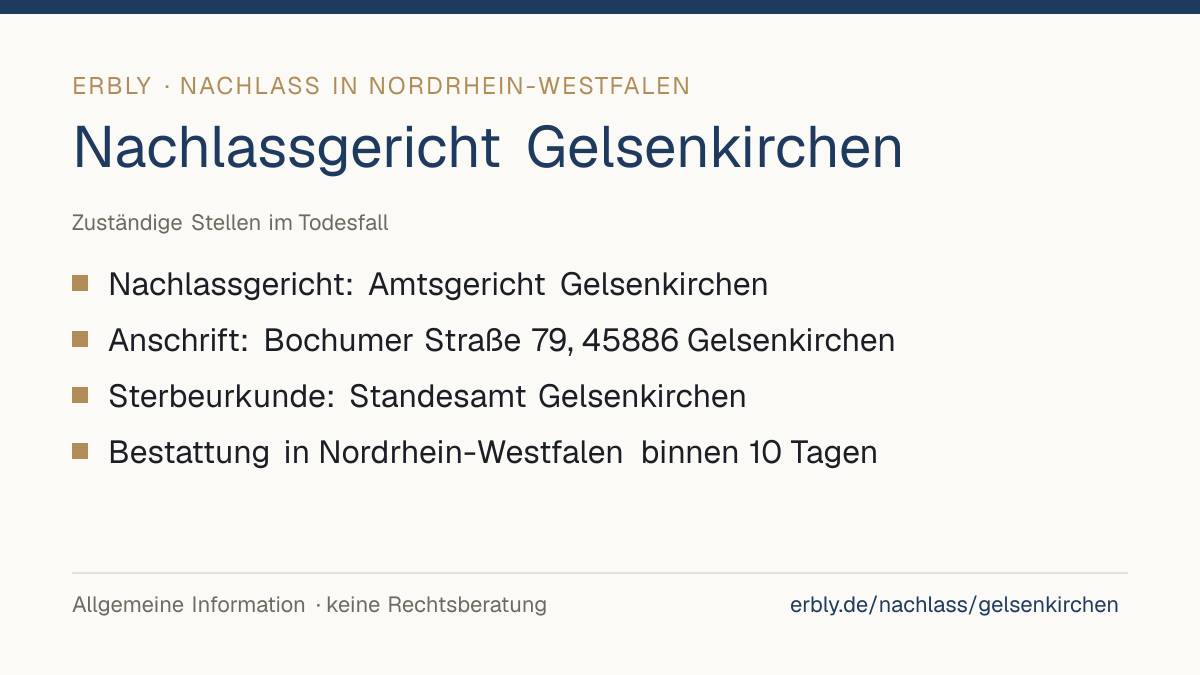 Nachlassgericht Gelsenkirchen – das Wichtigste: Nachlassgericht: Amtsgericht Gelsenkirchen; Anschrift: Bochumer Straße 79, 45886 Gelsenkirchen; Sterbeurkunde: Standesamt Gelsenkirchen; Bestattung in Nordrhein-Westfalen binnen 10 Tagen