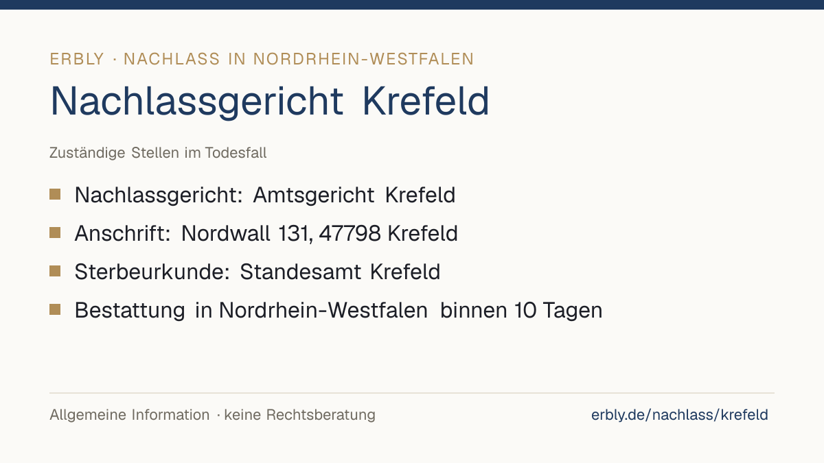 Nachlassgericht Krefeld – das Wichtigste: Nachlassgericht: Amtsgericht Krefeld; Anschrift: Nordwall 131, 47798 Krefeld; Sterbeurkunde: Standesamt Krefeld; Bestattung in Nordrhein-Westfalen binnen 10 Tagen